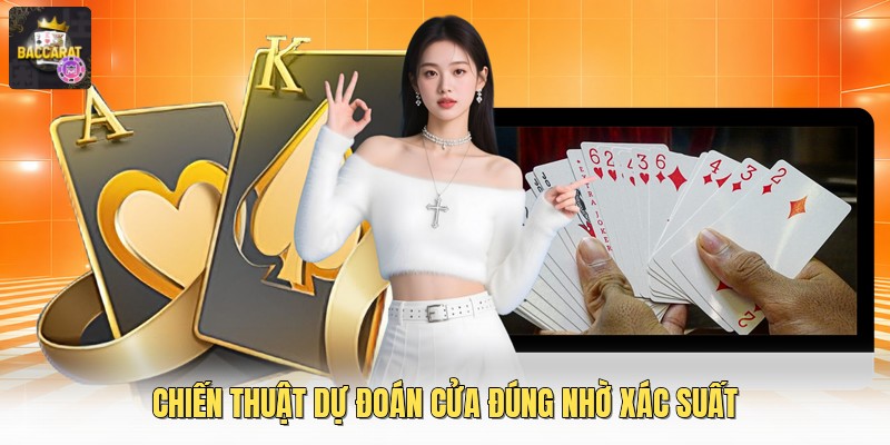 Chiến thuật dự đoán cửa đúng nhờ xác suất