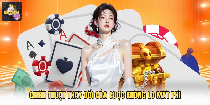 Chiến thuật thay đổi cửa không lo mất phí