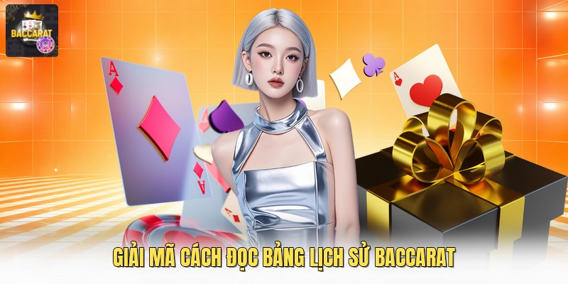 Giải mã cách đọc bảng lịch sử baccarat