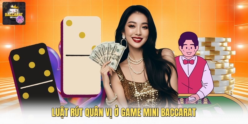 Luật rút quân vị ở game mini baccarat