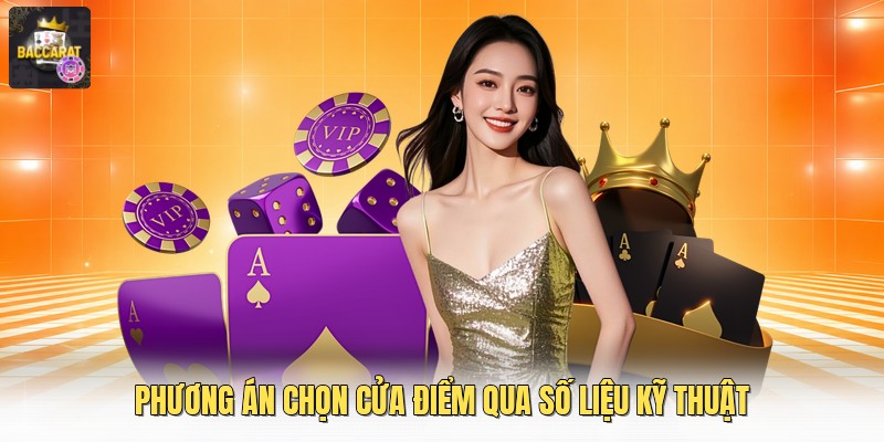 Phương án chọn cửa điểm qua số liệu kỹ thuật
