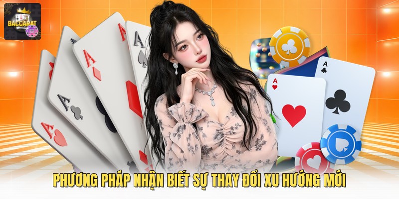 Phương pháp nhận biết sự thay đổi xu hướng mới