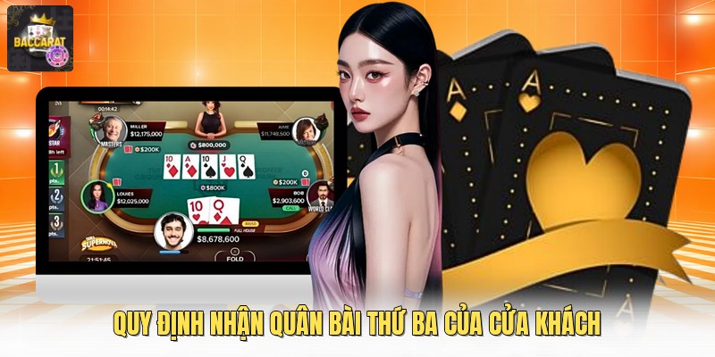 Quy định nhận quân bài thứ ba của cửa khách